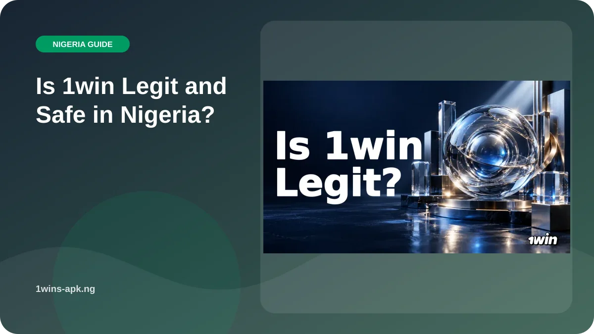 Is 1win Legit and Safe in Nigeria? illustration